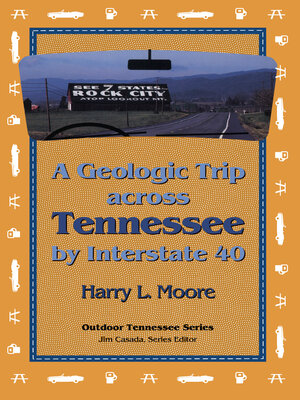 cover image of A Geologic Trip Across Tennessee by Interstate 40